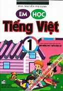 Hướng Dẫn Dạy Học Em Nói Tiếng Việt Lớp 1